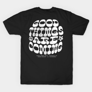 Good Things are coming T-Shirt